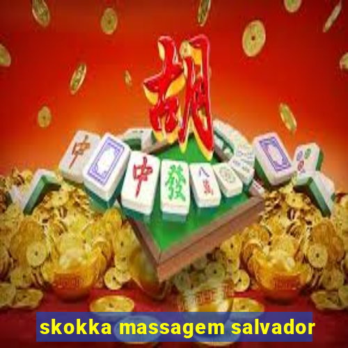 skokka massagem salvador